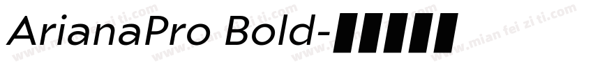 ArianaPro Bold字体转换